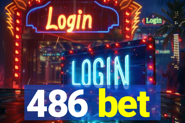 486 bet